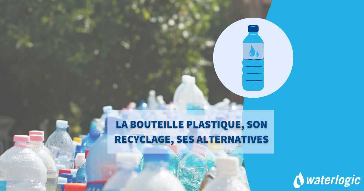 La bouteille plastique, son recyclage, ses alternatives